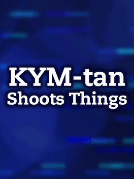 KYM-tan Shoots Things Cover