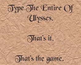 Type the Entire of Ulysses. That's It. That's the Game. image