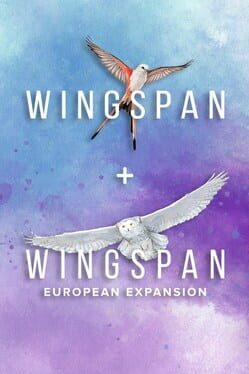 Wingspan + European Expansion