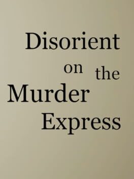 Disorient on The Murder Express
