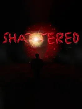 Shattered