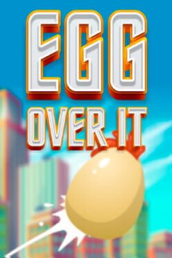 Egg Over It: Fall Flat From the Top Game Cover Artwork