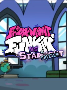 Friday Night Funkin': VS. Starlight Glimmer & Trixie