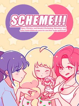 Scheme!!! Spica, Chinatsu, and Haruka's Enchanting, Marvelous, and Quite Frankly Elaborate Quest to Save Their Cute Girlfriend!