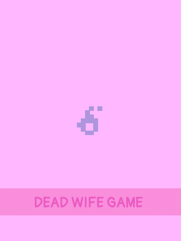 Dead Wife Game