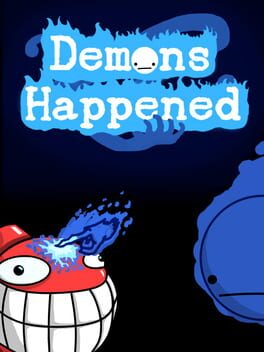 Demons Happened