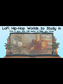 Lofi Hip Hop Worlds to Study in Cover