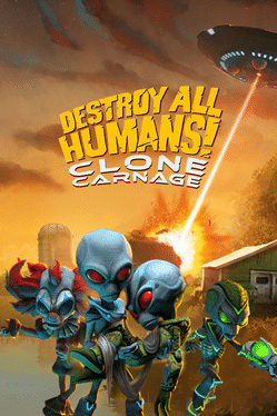 Destroy All Humans!: Clone Carnage