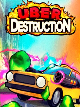 Uber Destruction