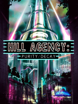 Hill Agency: Purity / Decay