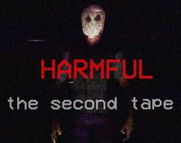Harmful: The Second Tape