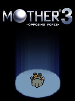 Mother 3: Opposing Force