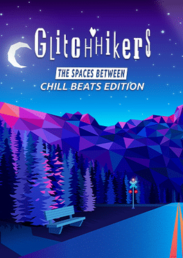 Glitchhikers: The Spaces Between - Chill Beats Edition