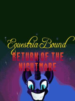 EquestriaBound: Return of the Nightmare