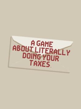 A Game About Literally Doing Your Taxes