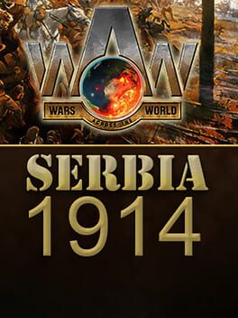 Wars Across the World: Serbia 1914