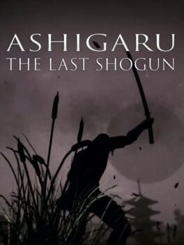 Ashigaru: The Last Shogun