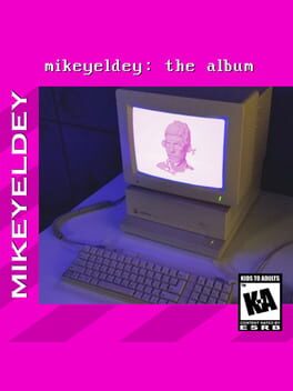 Mikeyeldey: The Album