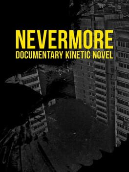 Nevermore: Documentary Kinetic Novel