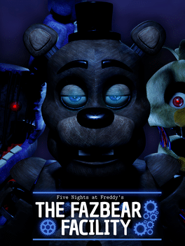 The Fazbear Facility