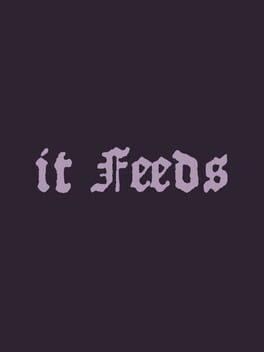 It Feeds