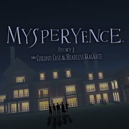 Mysperyence Story 1: The Curious Case of the Headless Magnate cover art