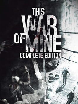 This War of Mine: Complete Edition Game Cover Artwork