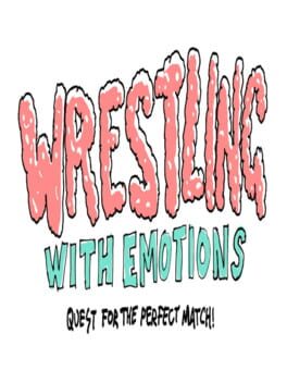 Wrestling With Emotions