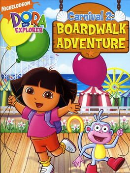 Dora the Explorer: Carnival 2 - Boardwalk Adventure