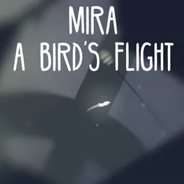 Mira: A Bird's Flight image