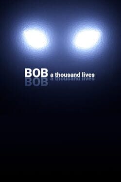 Bob: A thousand lives Game Cover Artwork