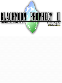 Final Fantasy: Blackmoon Prophecy II