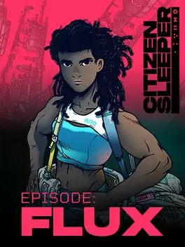Citizen Sleeper: Episode - Flux
