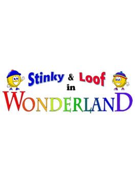 Stinky and Loof in Wonderland