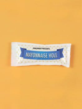 Mayonnaise Hole