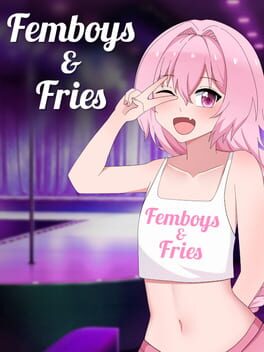 Femboys & Fries