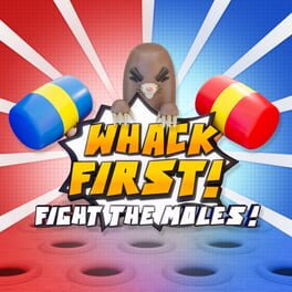 Whack First!: Fight the Moles