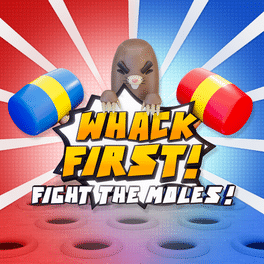 Whack First!: Fight the Moles