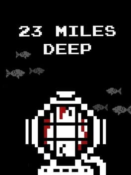 23 Miles Deep