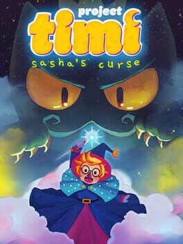 Project Timi: Sasha's Curse