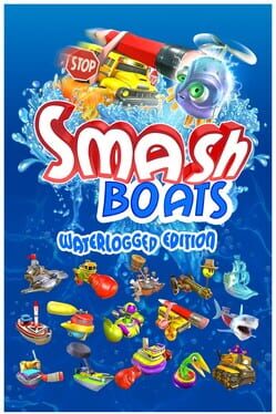 Smash Boats: Waterlogged Edition Game Cover Artwork