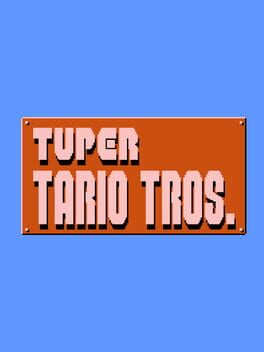 Tuper Tario Tros.