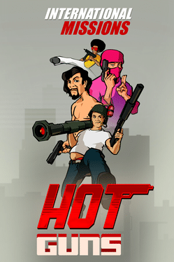 Hot Guns: International Missions