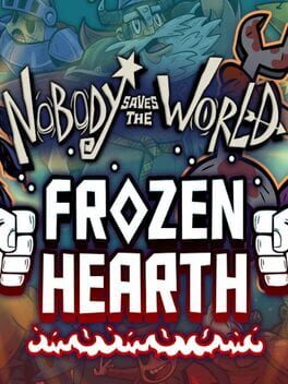 Nobody Saves the World: Frozen Hearth Game Cover Artwork