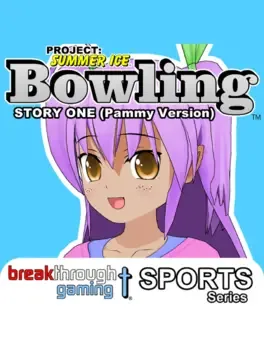 Project: Summer Ice - Bowling: Story One - Pammy Version image