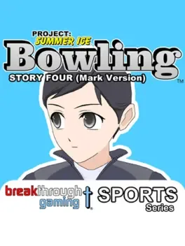 Project: Summer Ice - Bowling: Story Four - Mark Version image