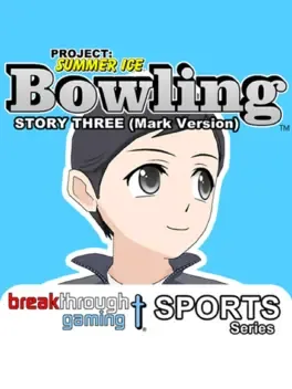 Project: Summer Ice - Bowling: Story Three - Mark Version image