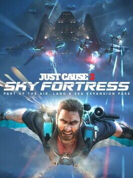 Just Cause 3: Sky Fortress Game Cover Artwork