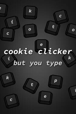 Cookie Clicker but You Type Game Cover Artwork