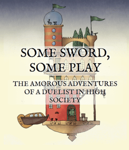Some Sword, Some Play